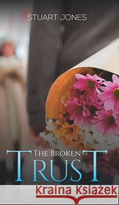 The Broken Trust: Stirling Speed, Retired Racing Driver Stuart Jones 9781641828017 Austin Macauley - książka