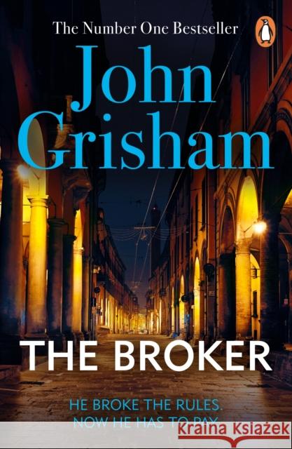 The Broker: A gripping crime thriller from the Sunday Times bestselling author of mystery and suspense John Grisham 9780099537069 Cornerstone - książka