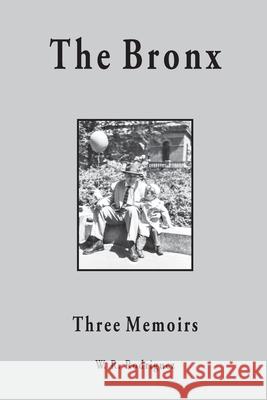 The Bronx: Three Memoirs W R Rodriguez 9780963220158 Zeugpress - książka