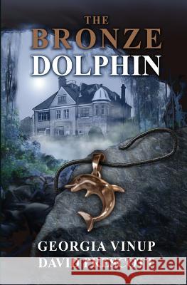 The Bronze Dolphin Georgia Vinup David Prescott 9781506198217 Createspace - książka