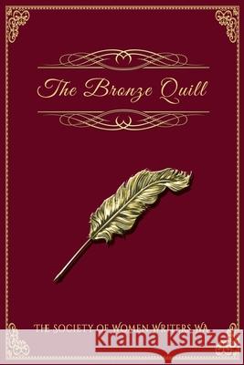 The Bronze Quill The Society of Wome 9781922343963 Linellen Press - książka
