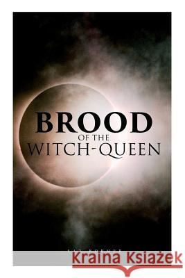 The Brood of the Witch-Queen: A Supernatural Thriller Sax Rohmer 9788026891895 E-Artnow - książka