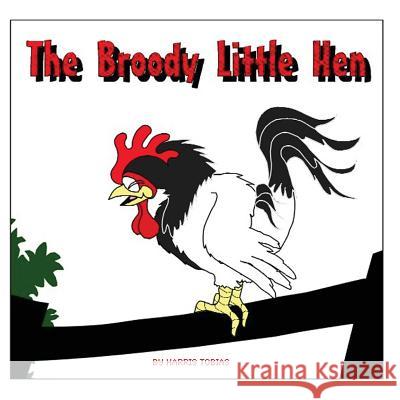 The Broody Little Hen: A children's fable Gloss, Eva 9781490925356 Createspace - książka