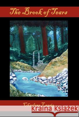 The Brook of Tears Charlene Lassig 9781602646155 Virtualbookworm.com Publishing - książka