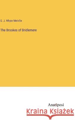 The Brookes of Bridlemere G J Whyte Melville   9783382191474 Anatiposi Verlag - książka