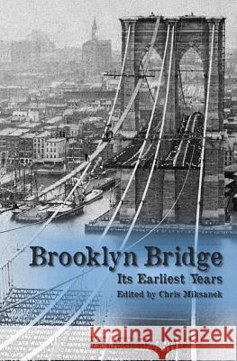 The Brooklyn Bridge: Its earliest years Roebling, Washington 9781505749724 Createspace - książka