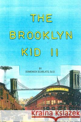 The Brooklyn Kid II Domenick Scarlat 9781074553470 Independently Published - książka