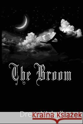 The Broom Drew Nickell 9781953278111 Indignor House, Inc. - książka