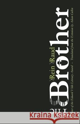 The Brother Rein Raud Adam Cullen 9781940953441 Open Letter Books - książka
