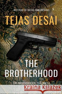 The Brotherhood Christine Keleny Tejas Desai Tejas Desai 9780988351974 New Wei - książka