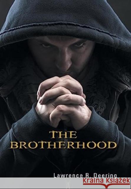 The Brotherhood Lawrence R Deering 9781958889893 Booklocker.com - książka