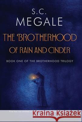 The Brotherhood of Rain and Cinder S. C. Megale 9781964715032 Night Song Press - książka