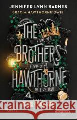 The Brothers Hawthorne Jennifer Lynn Barnes 9788382654233 Must Read - książka
