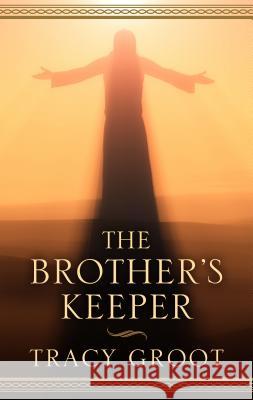 The Brother's Keeper Tracy Groot 9781432851484 Thorndike Press Large Print - książka