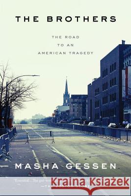 The Brothers: The Road to an American Tragedy Masha Gessen 9781594634000 Riverhead Books - książka