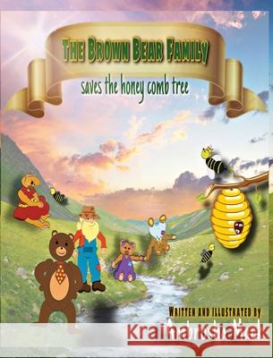 The Brown Bear Family: saves the honey comb tree Ambrosha Mack Ambrosha Mack 9780578694962 Ambrosha W - książka