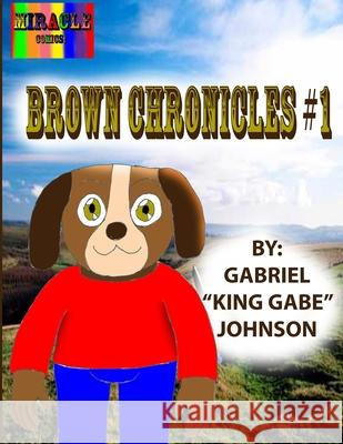 The Brown Chronicles #1 Gabriel Johnson 9781670822697 Independently Published - książka