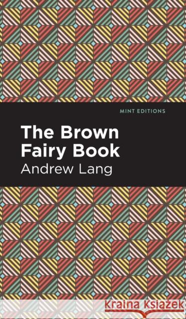 The Brown Fairy Book Andrew Lang Mint Editions 9781513132594 Mint Editions - książka
