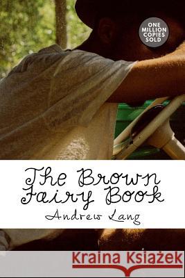 The Brown Fairy Book Andrew Lang 9781717500199 Createspace Independent Publishing Platform - książka