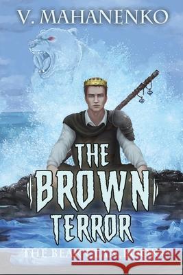 The Brown Terror (The Bear Clan Book 3): A Progression Fantasy Vasily Mahanenko 9788076195431 Magic Dome Books - książka