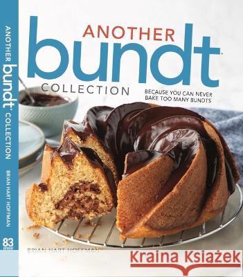 The Brownie Collection: Over 100 Recipes for the Baking Enthusiast Brian Hart Hoffman 9780983598466 83 Press - książka