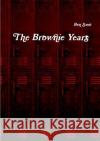 The Brownie Years Ben Smit 9781326294540 Lulu.com