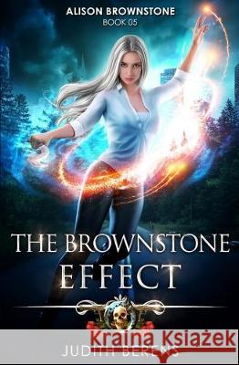 The Brownstone Effect: An Urban Fantasy Action Adventure Martha Carr, Michael Anderle, Judith Berens 9781642021691 Lmbpn Publishing - książka