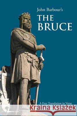 The Bruce John Barbour James Higgins 9781845495916 Arima Publishing - książka