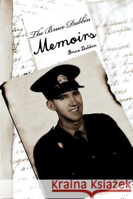 The Bruce Dubbin Memoirs Bruce Dubbin 9781462896332 Xlibris - książka