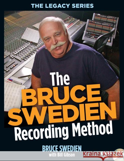 The Bruce Swedien Recording Method Bill Gibson Bruce Swedien 9781458411198 Hal Leonard Publishing Corporation - książka