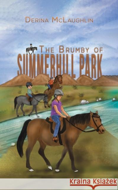 The Brumby of Summerhill Park Derina McLaughlin 9781528900256 Austin Macauley Publishers - książka