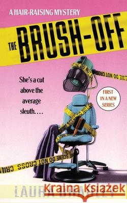 The Brush-Off: A Hair-Raising Mystery Bradley, Laura 9781451628081 Pocket Books - książka