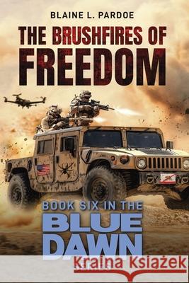 The Brushfires of Freedom Blaine L. Pardoe 9781966625612 Defiance Press and Publishing - książka