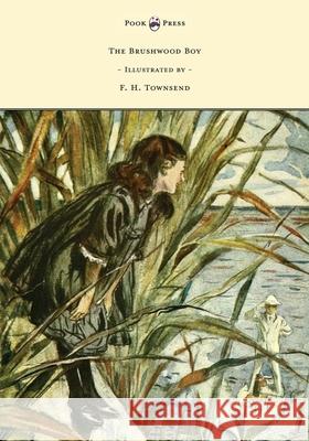 The Brushwood Boy - Illustrated by F. H. Townsend Rudyard Kipling F. H. Townsend 9781473327849 Pook Press - książka