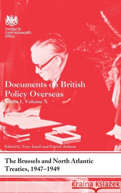 The Brussels and North Atlantic Treaties, 1947-1949: Documents on British Policy Overseas, Series I, Volume X Insall, Tony 9780415858229 Routledge - książka