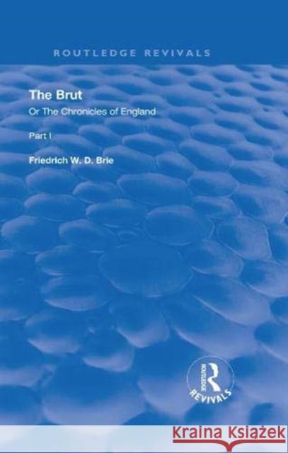 The Brut: Or the Chronicles of England Friedrich W. D. Brie 9780367254896 Routledge - książka