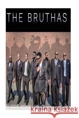 The Bruthas Mr Eddie Arthur Sloa 9781720947226 Createspace Independent Publishing Platform - książka