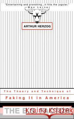 The B.S. Factor: The Theory and Technique of Faking It in America Herzog, Arthur, III 9780595276103 Writers Advantage - książka