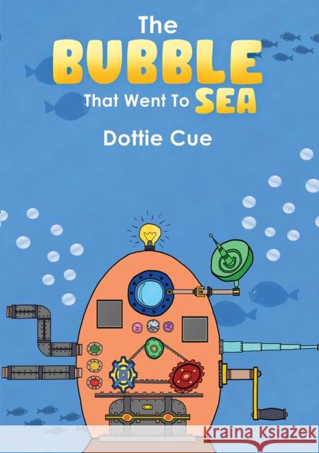 The Bubble That Went to Sea Dottie Cue 9781035896684 Austin Macauley Publishers - książka