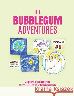 The Bubblegum Adventures Zepure Shahumyan 9781498441766 Xulon Press - książka