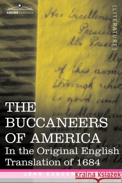The Buccaneers of America John Esquemeling 9781602061002 Cosimo Classics - książka