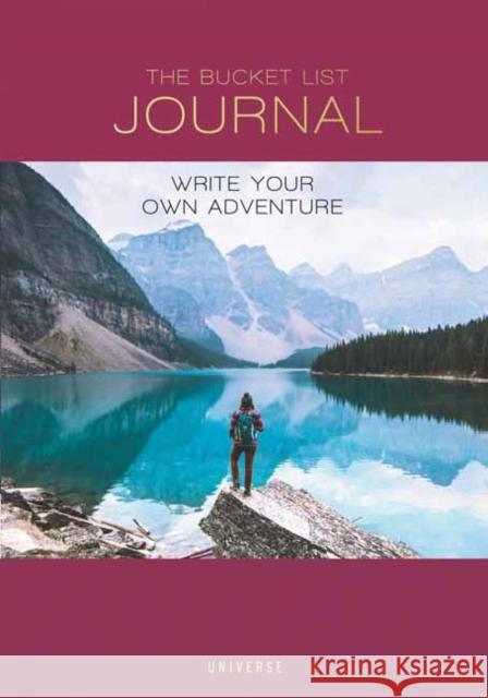 The Bucket List Journal: Write Your Own Adventure Stathers, Kath 9780789341341 Rizzoli International Publications - książka