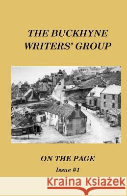 The Buckhyne Writers' Group: On The Page # Issue 1 McDonald, David 9781720417019 Createspace Independent Publishing Platform - książka