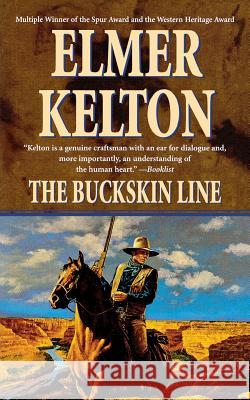 The Buckskin Line: A Novel of the Texas Rangers Elmer Kelton 9780765390387 St. Martin's Press - książka