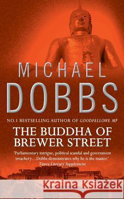 The Buddha of Brewer Street Michael Dobbs 9780006497981 HARPERCOLLINS PUBLISHERS - książka