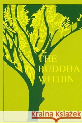 The Buddha Within: Tathagatagarbha Doctrine According to the Shentong Interpretation of the Ratnagotravibhaga S. K. Hookham 9780791403587 State University of New York Press - książka