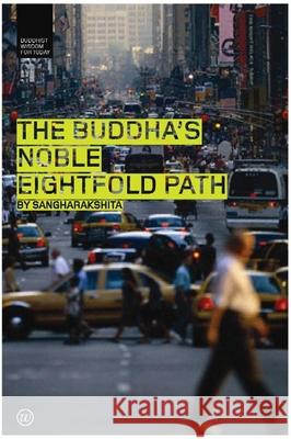 The Buddha's Noble Eightfold Path Sangharakshita 9781899579815 Windhorse Publications (UK) - książka
