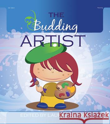The Budding Artist Laura Laxton 9780876593844 Gryphon House,U.S. - książka