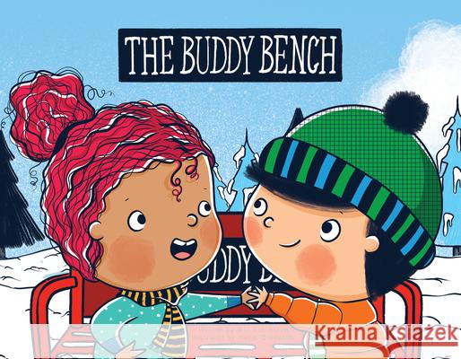 The Buddy Bench B. D. Cottleston Hazel Quintanilla 9781486717750 Flowerpot Press - książka