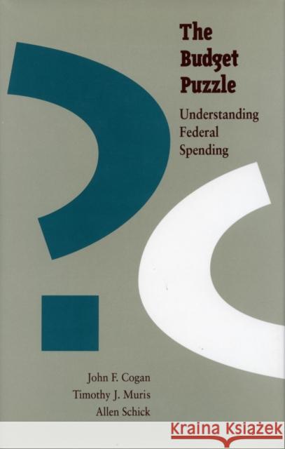 The Budget Puzzle: Understanding Federal Spending Cogan, John F. 9780804720915 Stanford University Press - książka